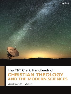 cover image of T&T Clark Handbook of Christian Theology and the Modern Sciences